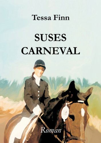 Cover for Tessa Finn · Suses Carneval (Paperback Book) [German edition] (2006)