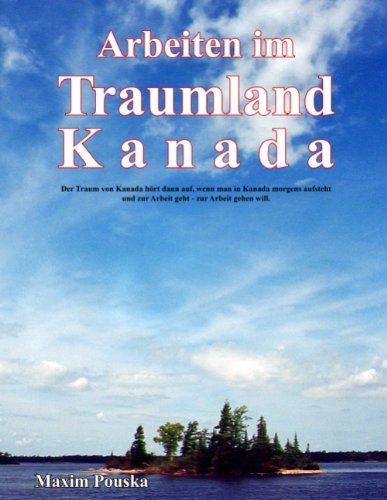 Cover for Maxim Pouska · Arbeiten Im Traumland Kanada (Paperback Book) [German edition] (2006)