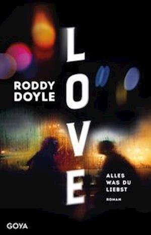 Cover for Roddy Doyle · Love. Alles was du liebst (Hardcover Book) (2021)