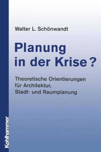 Cover for Walter Sch Nwandt · Planung in Der Krise?: Theoretische Orientierungen Fur Architektur, Stadt- Und Raumplanung (Paperback Book) [German, 2002 edition] (2002)