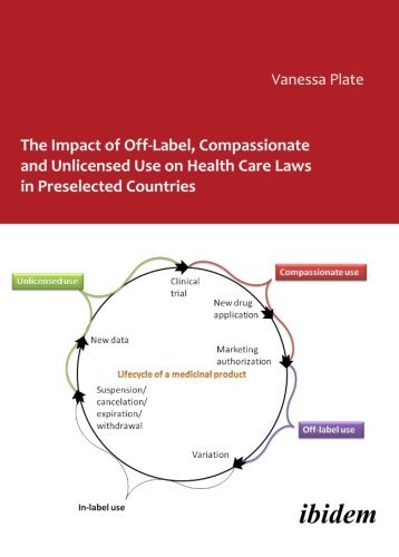 Cover for Vanessa Plate · The Impact of Off-Label, Compassionate, and Unlicensed Use on Health Care Laws in Preselected Countries (Paperback Book) (2021)