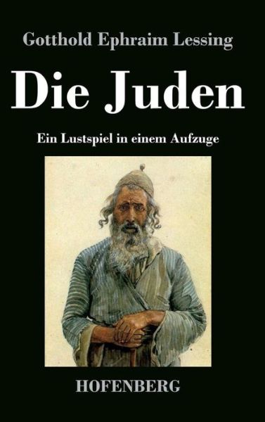 Cover for Gotthold Ephraim Lessing · Gotthold Ephraim Lessing:Die Juden (Buch) (2014)