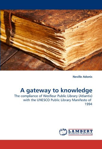Cover for Neville Adonis · A Gateway to Knowledge: the Compliance of Wesfleur Public Library (Atlantis) with the Unesco Public Library Manifesto of  1994 (Pocketbok) (2011)