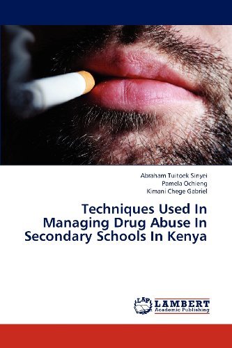 Cover for Kimani Chege Gabriel · Techniques Used in Managing Drug Abuse in Secondary Schools in Kenya (Paperback Bog) (2012)