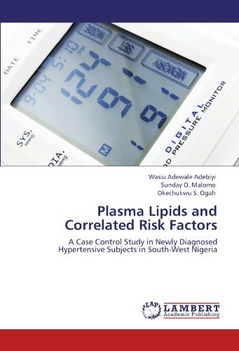 Cover for Okechukwu S. Ogah · Plasma Lipids and Correlated Risk Factors: a Case Control Study in Newly Diagnosed Hypertensive Subjects in South-west Nigeria (Paperback Bog) (2011)