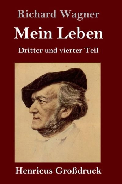 Cover for Richard Wagner · Mein Leben (Grossdruck) (Gebundenes Buch) (2019)