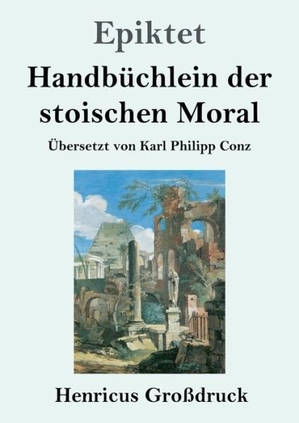 Cover for Epiktet · Handbuchlein der stoischen Moral (Grossdruck) (Paperback Book) (2019)