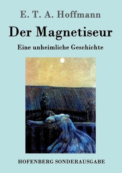 Cover for Hoffmann · Der Magnetiseur (Book) (2016)