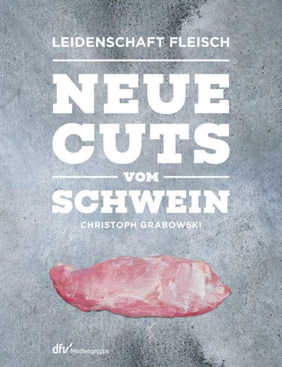 Cover for Grabowski · Neue Cuts vom Schwein (Book)