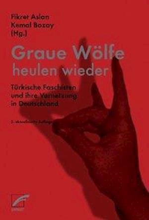 Cover for Fikret Aslan · Graue Wölfe heulen wieder (Pocketbok) (2012)