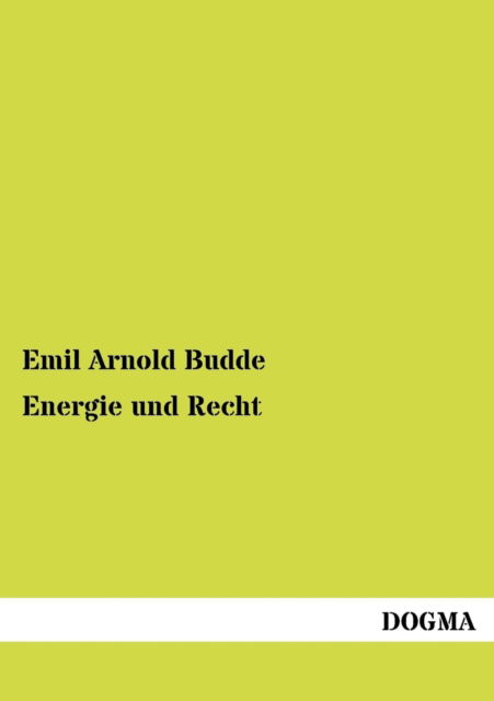 Cover for Emil Arnold Budde · Energie und Recht (Paperback Book) [German edition] (2012)