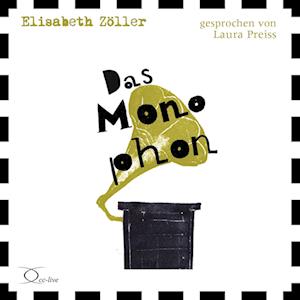 Cover for Elisabeth Zöller · Das Monophon (Audiolivro (CD)) (2024)
