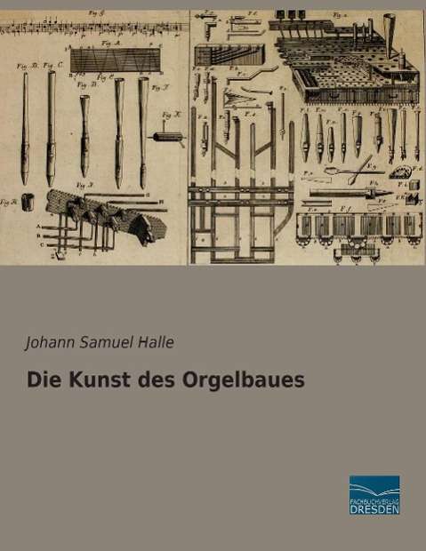 Cover for Halle · Die Kunst des Orgelbaues (Book)