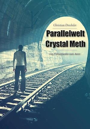 Cover for Christian Drechsler · Parallelwelt Crystal Meth (Book) (2023)