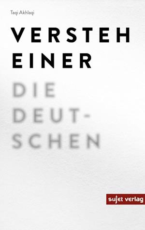 Cover for Taqi Akhlaqi · Versteh einer die Deutschen (Buch) (2024)