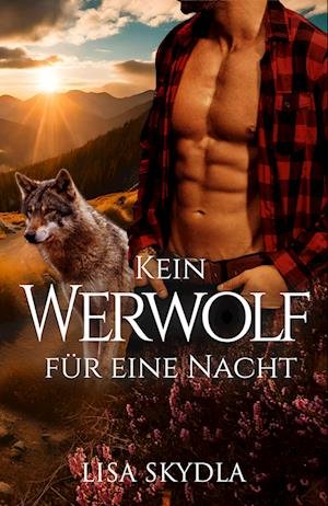 Cover for Lisa Skydla · Kein Werwolf für eine Nacht (Buch) (2024)