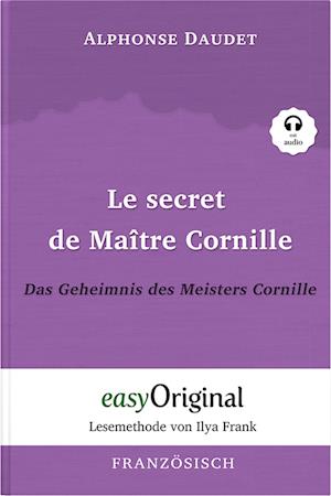 Le secret de Maître Cornille / Das Geheimnis des Meisters Cornille (Buch + Audio-Online) - Lesemethode von Ilya Frank - Zweisprachige Ausgabe Französisch-Deutsch - Alphonse Daudet - Books - EasyOriginal Verlag - 9783991124351 - August 1, 2022