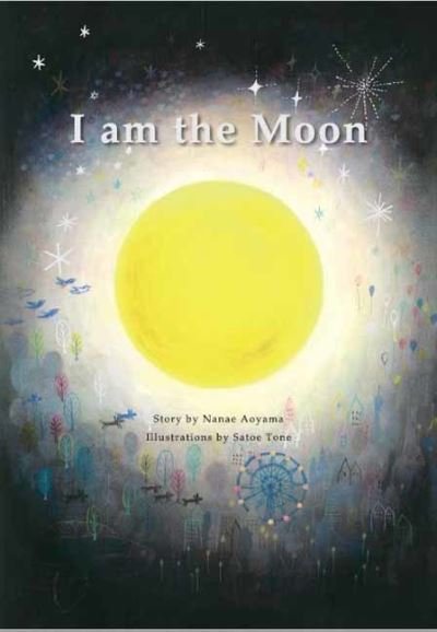 Cover for Nanae Aoyama · I am the Moon (Hardcover Book) (2021)