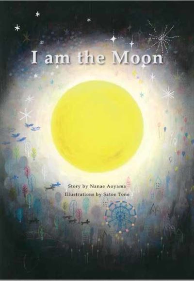 I am the Moon - Nanae Aoyama - Książki - Nippan IPS - 9784865055351 - 1 maja 2021