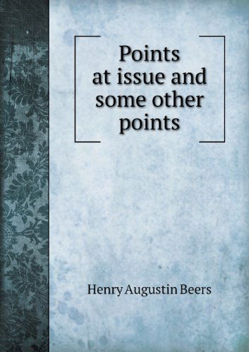 Cover for Henry A. Beers · Points at Issue and Some Other Points (Paperback Book) (2013)