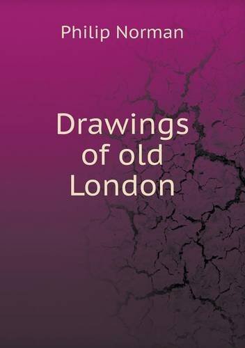 Cover for Philip Norman · Drawings of Old London (Pocketbok) (2013)