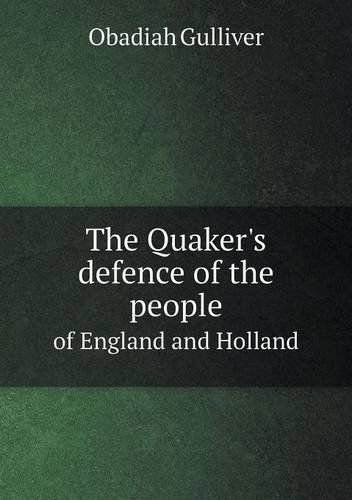 Cover for Obadiah Gulliver · The Quaker's Defence of the People of England and Holland (Paperback Book) (2013)