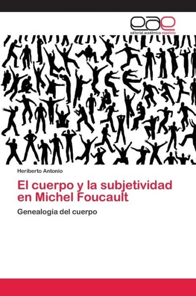 Cover for Antonio · El cuerpo y la subjetividad en (Book) (2018)