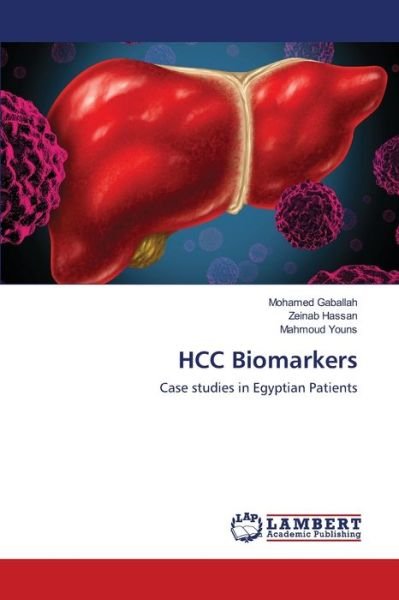 HCC Biomarkers - Gaballah - Bøker -  - 9786202669351 - 20. juni 2020