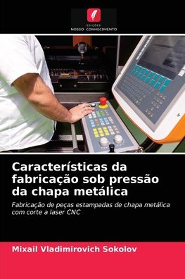 Cover for Mixail Vladimirovich Sokolov · Caracteristicas da fabricacao sob pressao da chapa metalica (Paperback Bog) (2021)