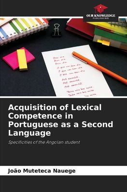 Cover for Joao Muteteca Nauege · Acquisition of Lexical Competence in Portuguese as a Second Language (Paperback Book) (2021)