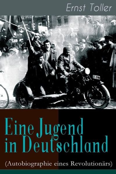 Cover for Ernst Toller · Eine Jugend in Deutschland (Autobiographie eines Revolution rs) (Paperback Bog) (2018)