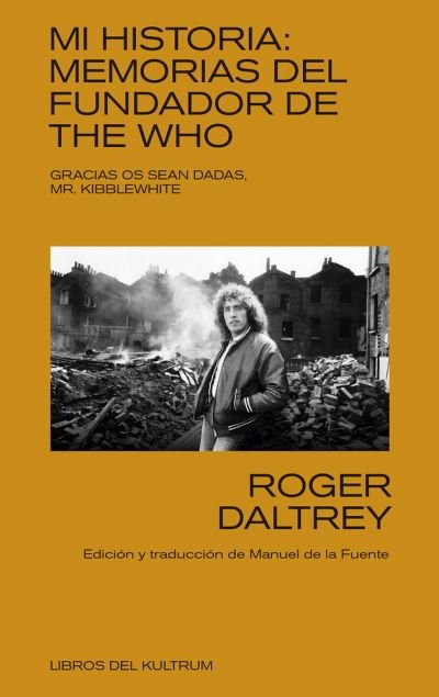 Mi historia - Roger Daltrey - Bøger - Libros del Kultrum - 9788494938351 - 1. oktober 2021