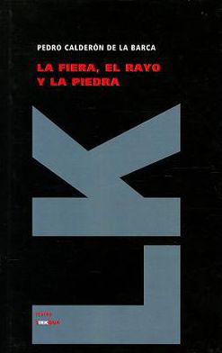 La Fiera, El Rayo Y La Piedra (Teatro) (Spanish Edition) - Pedro Calderon De La Barca - Bøker - Linkgua - 9788499537351 - 1. desember 2023