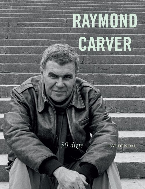 Cover for Raymond Carver · 50 digte (Bound Book) [1st edition] [Indbundet] (2012)