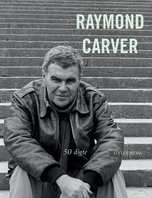 50 digte - Raymond Carver - Livres - Gyldendal - 9788702097351 - 4 octobre 2012