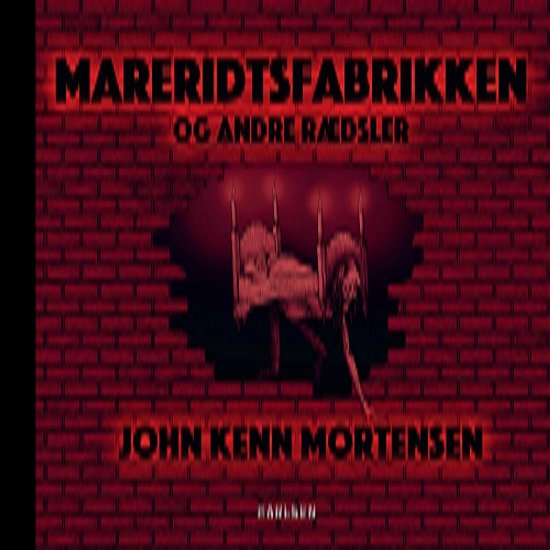 Cover for John Kenn Mortensen · Mareridtsfabrikken (Gebundesens Buch) [1. Ausgabe] (2016)