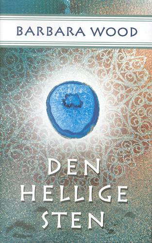 Cover for Barbara Wood · Den hellige sten (Book) [1st edition] (2004)