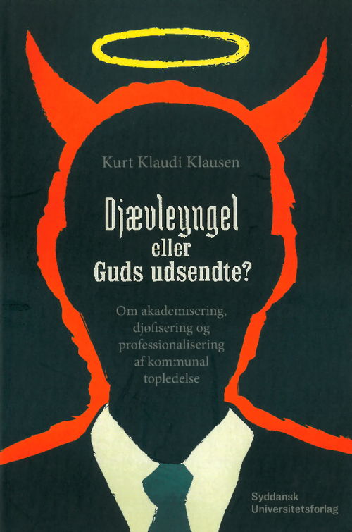 Cover for Kurt Klaudi Klausen · Djævleyngel eller Guds udsendte? (Bog) (2018)