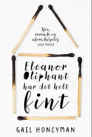 Cover for Gail Honeyman · Eleanor Oliphant har det helt fint (Hæftet bog) [1. udgave] (2018)