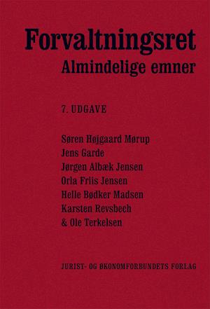 Søren Højgaard Mørup, Jens Garde, Jørgen Albæk Jensen, Orla Friis Jensen, Helle Bødker Madsen, Karsten Revsbech, Ole Terkelsen · Forvaltningsret - Almindelige emner (Sewn Spine Book) [7. wydanie] (2022)