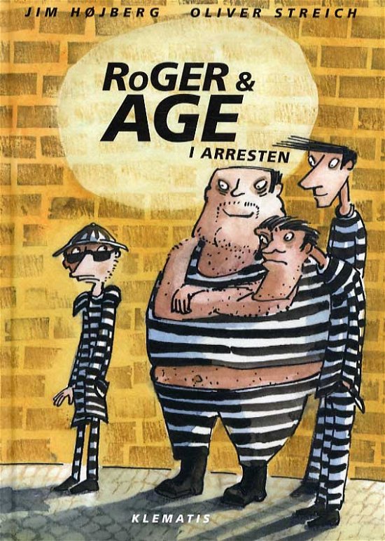 Cover for Jim Højberg · Roger &amp; Åge i arresten (Bound Book) [1er édition] [Indbundet] (2013)