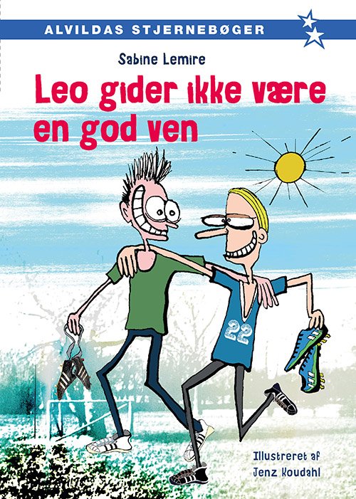 Cover for Sabine Lemire · Leo: Leo gider ikke være en god ven (2) (Bound Book) [1st edition] (2017)
