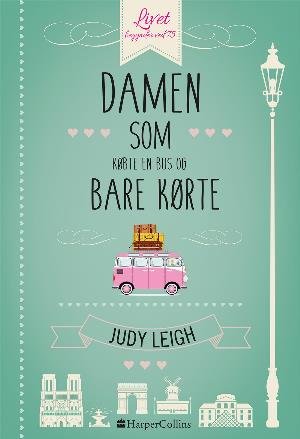 Cover for Judy Leigh · Damen som købte en bus og bare kørte (Bound Book) [1st edition] (2018)