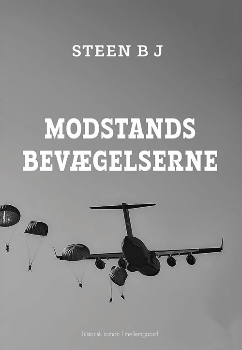 Cover for Steen B J · Modstandsbevægelserne (Sewn Spine Book) [1e uitgave] (2019)