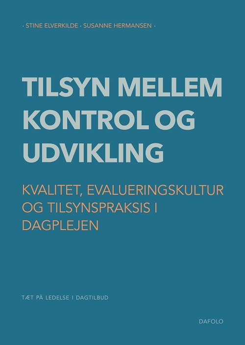 Cover for Stine Elverkilde og Susanne Stentoft Hermansen · Tæt på ledelse i dagtilbud: Tilsyn mellem kontrol og udvikling (Taschenbuch) [1. Ausgabe] (2022)