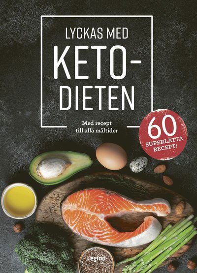 Lyckas med ketodieten : med recept till dagens alla måltider - Amy Ramos - Books - Legind A/S - 9788775370351 - April 1, 2021