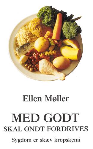 Cover for Ellen Møller · Med godt skal ondt fordrives (Sewn Spine Book) [1st edition] (1993)