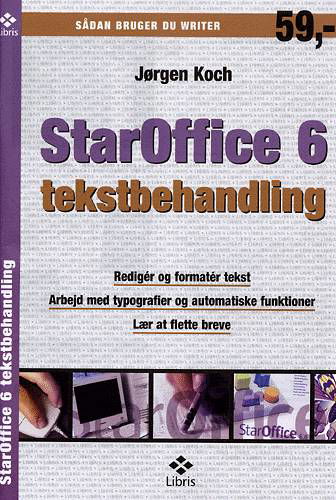 StarOffice 6 tekstbehandling - Jørgen Koch - Books - Libris - 9788778436351 - November 11, 2003