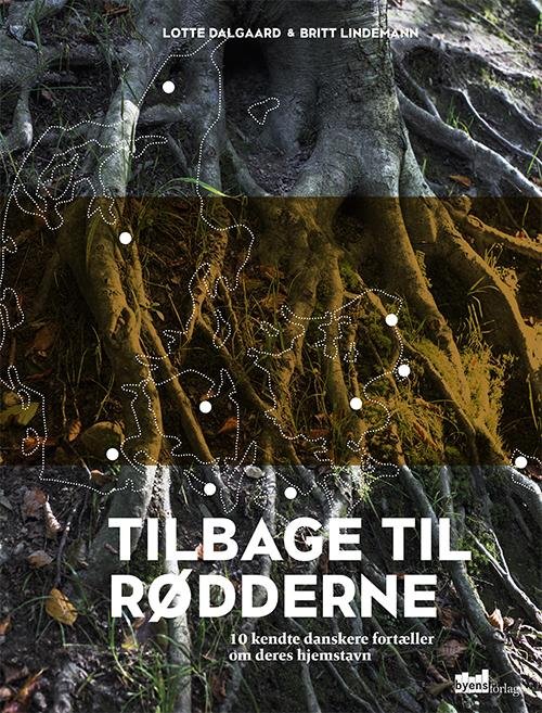 Cover for Lotte Dalgaard og Britt Lindemann · Tilbage til rødderne (Hæftet bog) (2015)