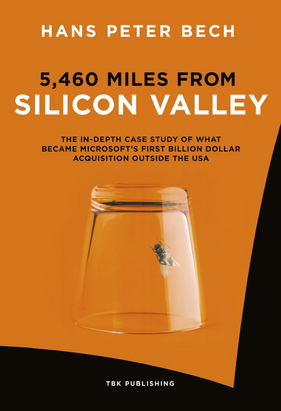 Cover for Hans Peter Bech · 5,460 Miles from Silicon Valley (Sewn Spine Book) [1e uitgave] (2018)